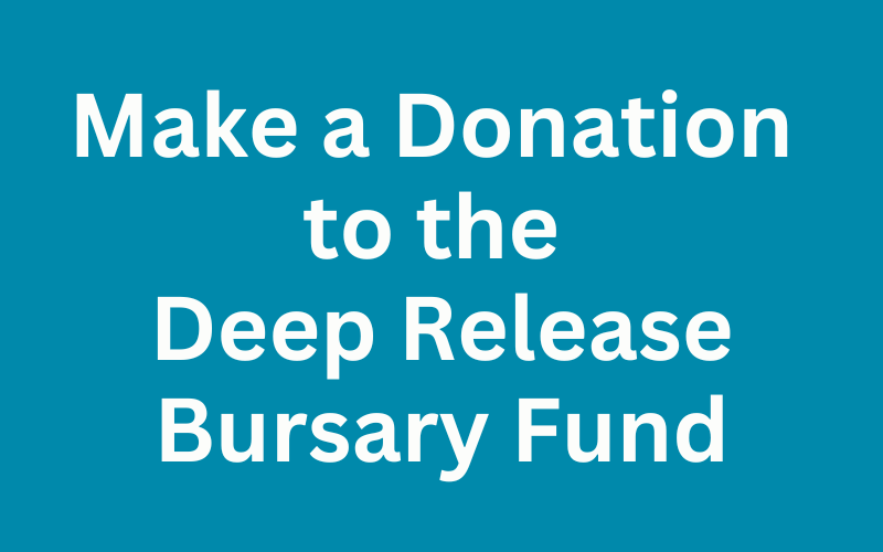 Make a Donation to the Deep Release Bursary Fund